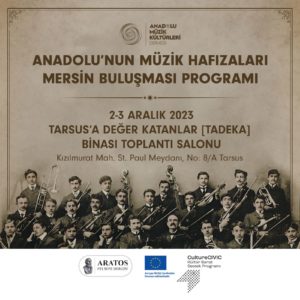 Anadolu’nun Müzik Hafızaları Mersin Buluşması 2-3 Aralık’ta Tarsus’ta
